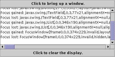 A snapshot of FocusEventDemo, which demonstrates the events that are fired when the keyboard focus changes. 